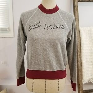 Truly Madly Deeply Bad Habits Sweatshirt
